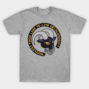 Live Deliciously? T-Shirt